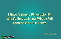 I Have A Simple Philosophy