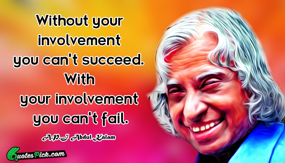 Without Your Involvement You Can Not Quote by Abdul Kalam
