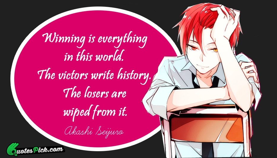 Winning Is Everything In This World Quote by Akashi Seijuro