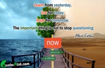 Learn From Yesterday Live For Quote