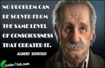 No Problem Can Be Solved Quote