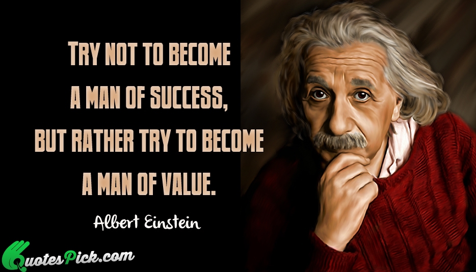 Try Not To Become A Man Quote by Albert Einstein