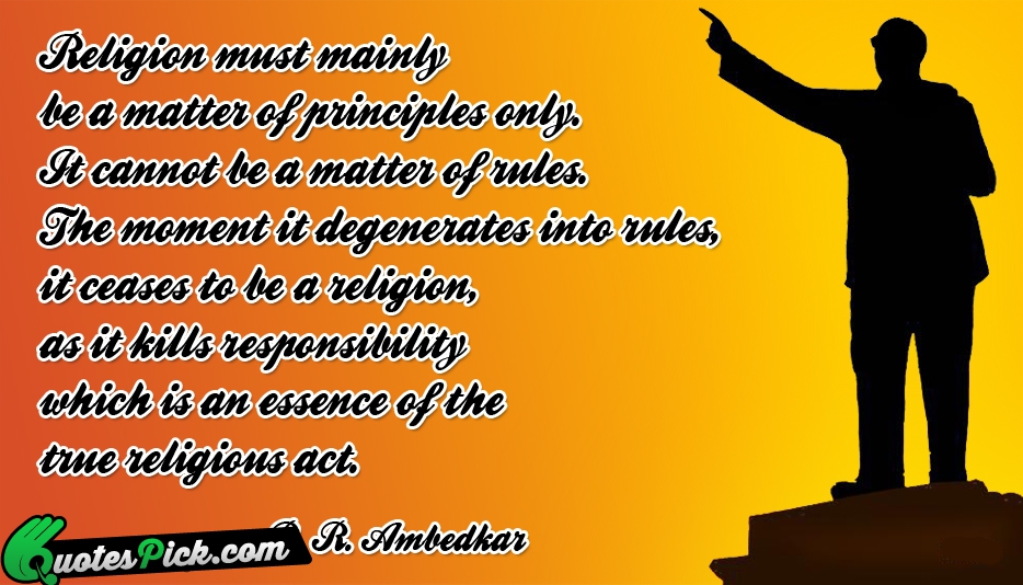 Religion Must Mainly Be A Matter Quote by Ambedkar