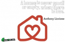 A House Is Never Small Quote