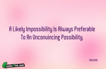 A Likely Impossibility Is Always Quote