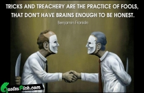 Tricks And Treachery Are The Quote