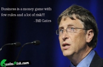 Business Is A Money Game Quote