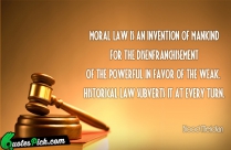 Moral Law Is An Invention Quote