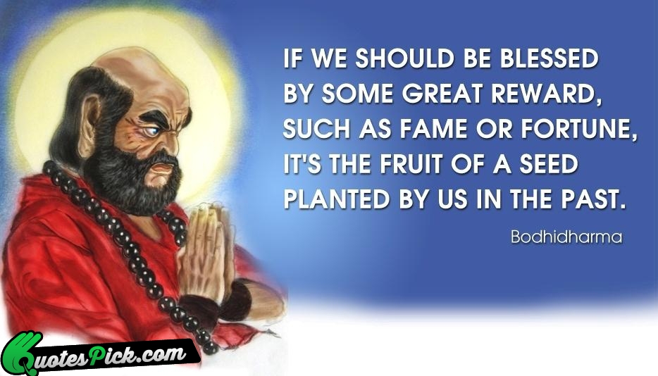 If We Should Be Blessed By Quote by Bodhidharma