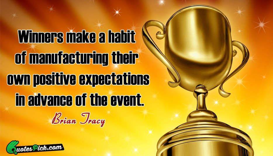 Winners Make A Habit Of Manufacturing Quote by Brian Tracy