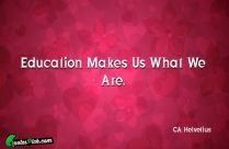 Education Makes Us What We