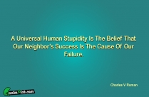 A Universal Human Stupidity Is Quote