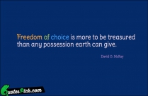 Freedom Of Choice Is More Quote