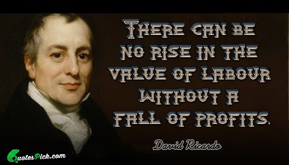 There Can Be No Rise In Quote by David Ricardo