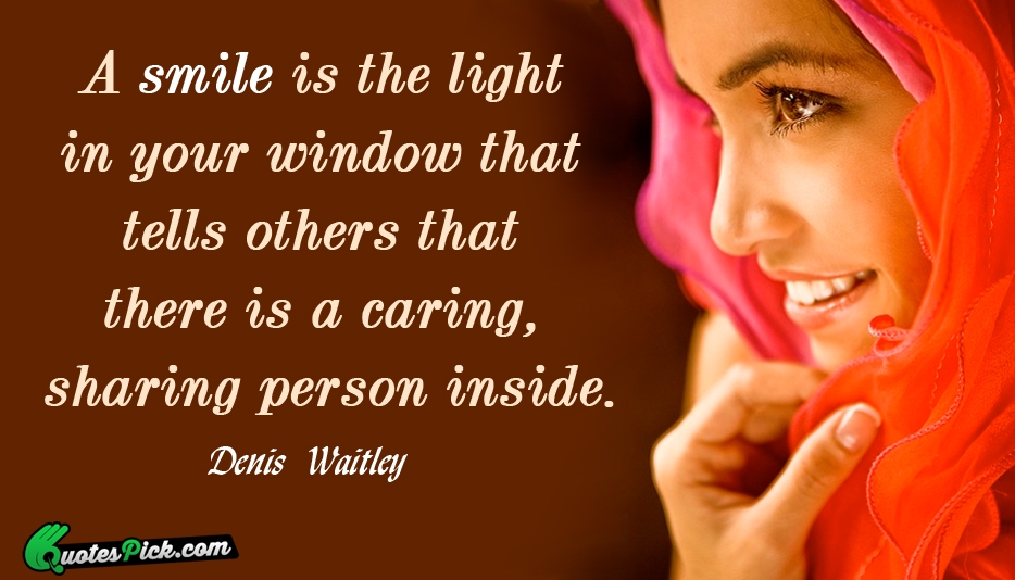 A Smile Is The Light In Quote by Denis Waitley