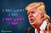 I Am What I Am Quote