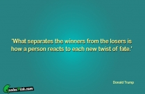 What Separates The Winners From The Losers Is How A Quote