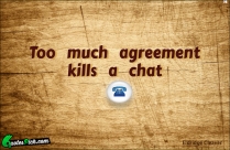 Too Much Agreement Kills A Quote