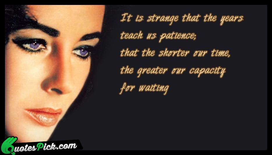It Is Strange That The Years Quote by Elizabeth