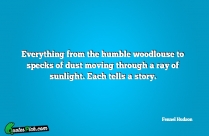 Everything From The Humble Woodlouse Quote