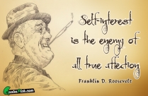 Self-Interest Is The Enemy Of Quote