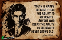 Youth Is Happy Because It Quote