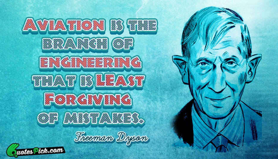 Aviation Is The Branch Of Engineering Quote by Freeman Dyson