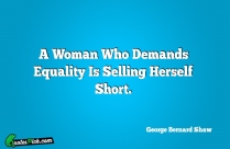 A Woman Who Demands Equality Quote