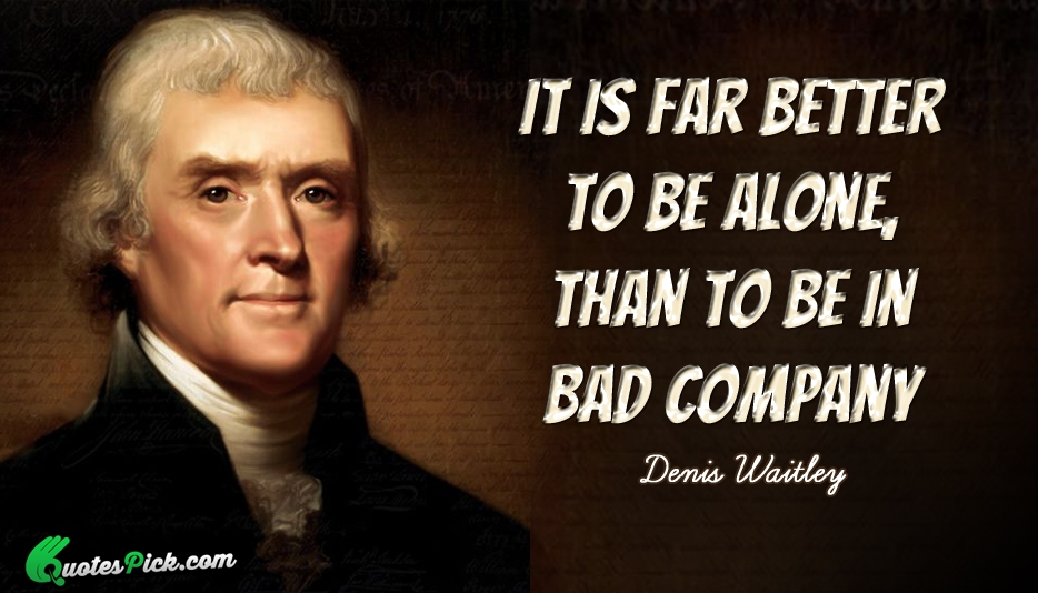 It Is Far Better To Be Quote by George Washington