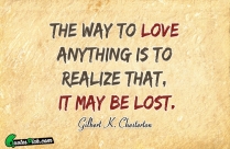 The Way To Love Anything Quote