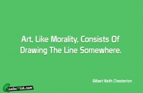 Art Like Morality Consists Of Quote