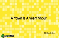 A Yawn Is A Silent Quote