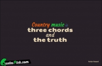 Country Music Is Three Chords Quote