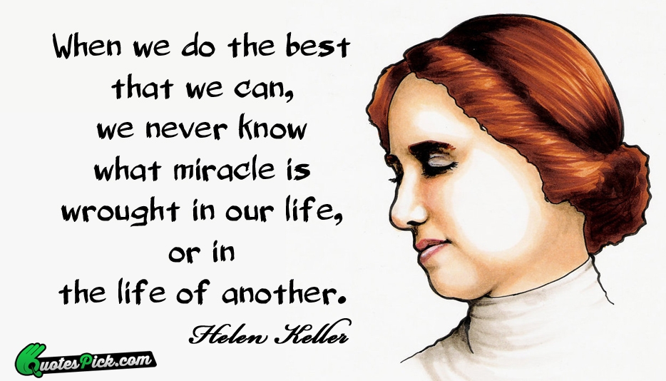 When We Do The Best That Quote by Helen Keller
