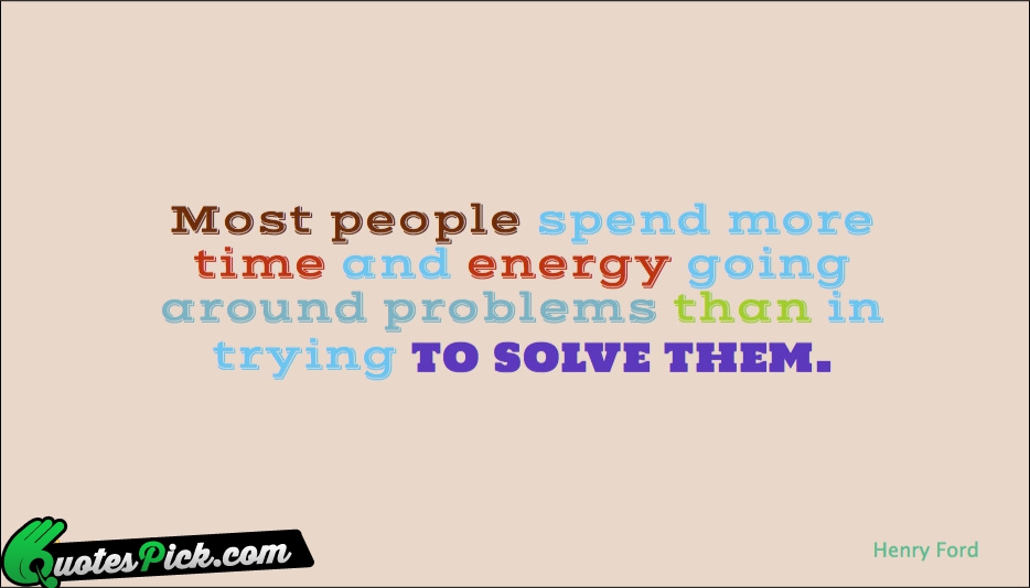 Most People Spend More Time And Quote by Henry Ford