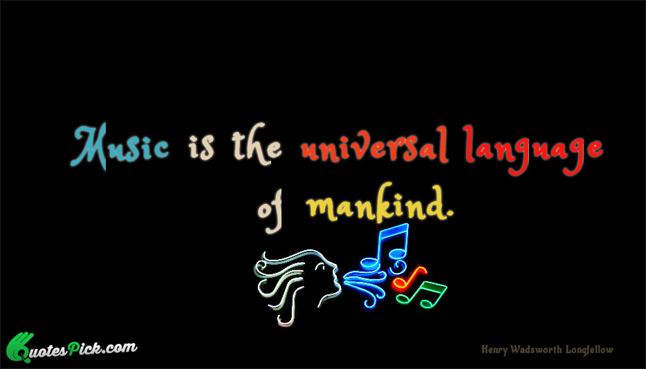 Music Is The Universal Language Of Quote by Henry Wadsworth Longfellow