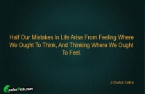 Half Our Mistakes In Life Quote