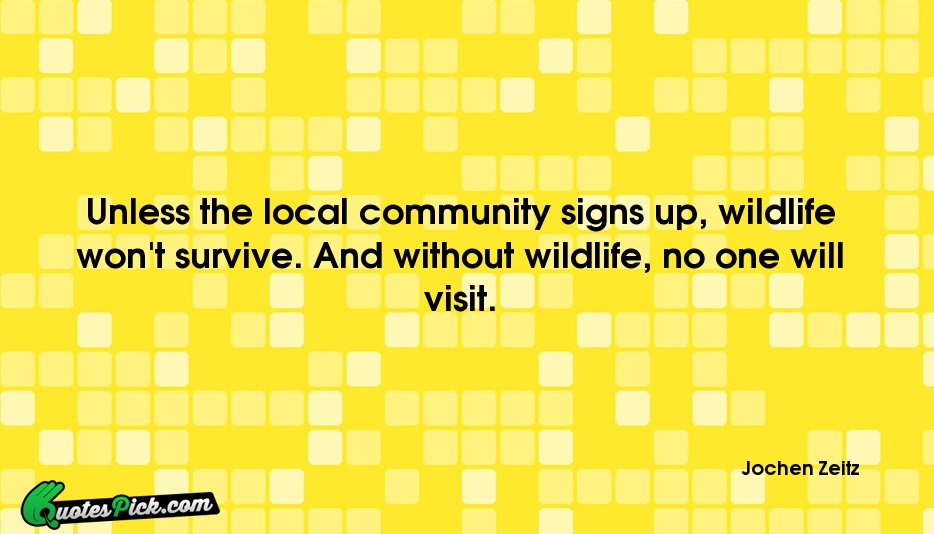 Unless The Local Community Signs Up  Quote by Jochen Zeitz