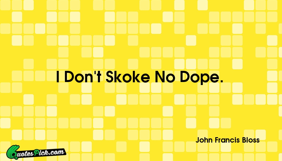 John Francis Bloss Quotes