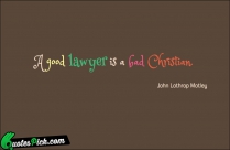 A Good Lawyer Is A Quote