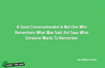 A Good Conversationalist Is Not