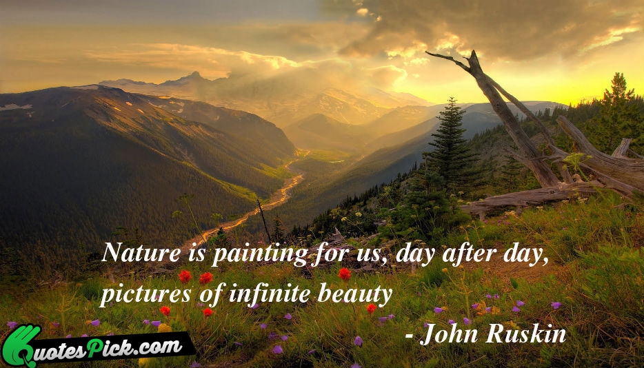 Nature Is Painting For Us Day Quote by John Ruskin