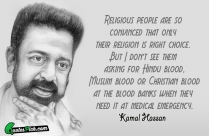 Religious People Are So Convinced Quote By Kamalahasan