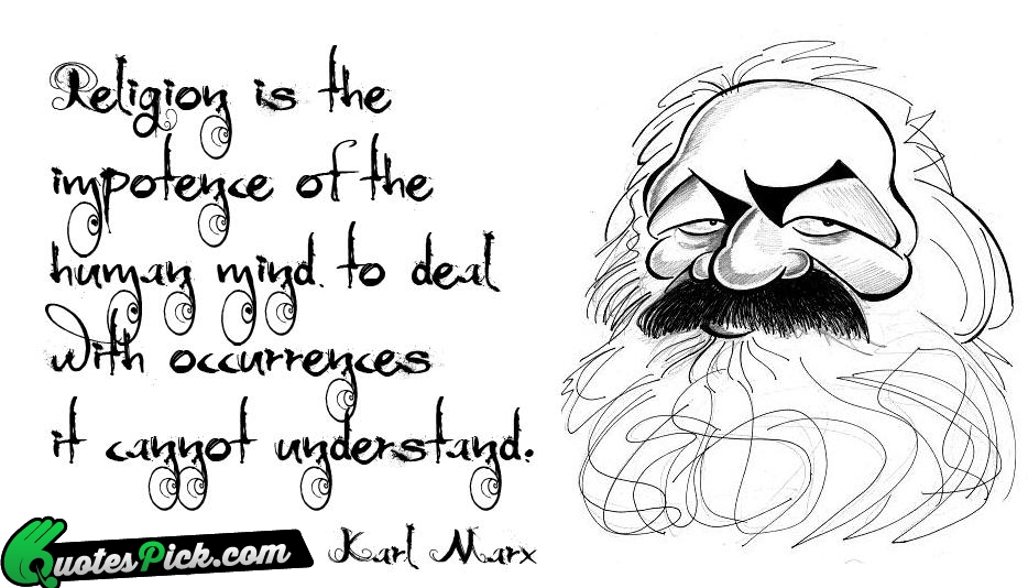 Religion Is The Impotence Of The Quote by Karl Marx