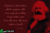 Capital Is Dead Labor Quote
