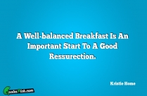 A Well Balanced Breakfast Is
