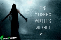 Being Yourself Is What Life Quote