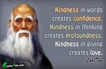 Kindness In Words Creates Confidence Quote