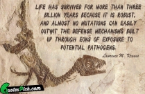 Life Has Survived For More Quote