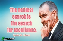 The Noblest Search Is The
